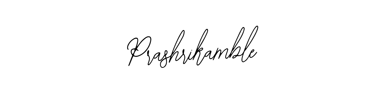You should practise on your own different ways (Bearetta-2O07w) to write your name (Prashrikamble) in signature. don't let someone else do it for you. Prashrikamble signature style 12 images and pictures png