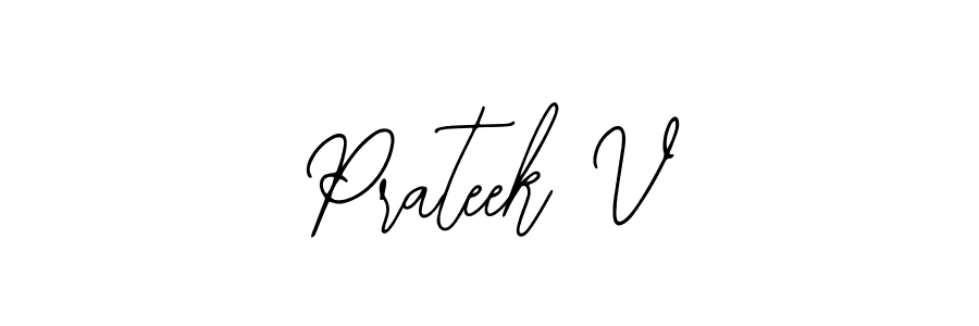 Use a signature maker to create a handwritten signature online. With this signature software, you can design (Bearetta-2O07w) your own signature for name Prateek V. Prateek V signature style 12 images and pictures png