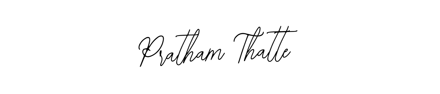 You should practise on your own different ways (Bearetta-2O07w) to write your name (Pratham Thatte) in signature. don't let someone else do it for you. Pratham Thatte signature style 12 images and pictures png