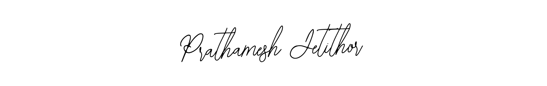 How to make Prathamesh Jetithor signature? Bearetta-2O07w is a professional autograph style. Create handwritten signature for Prathamesh Jetithor name. Prathamesh Jetithor signature style 12 images and pictures png