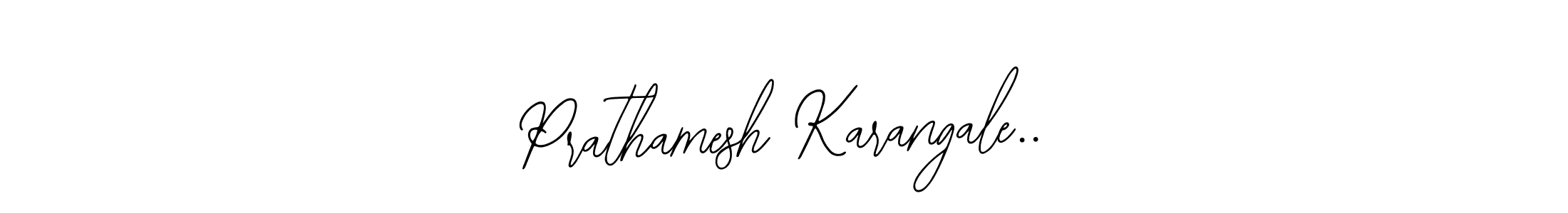 How to Draw Prathamesh Karangale.. signature style? Bearetta-2O07w is a latest design signature styles for name Prathamesh Karangale... Prathamesh Karangale.. signature style 12 images and pictures png