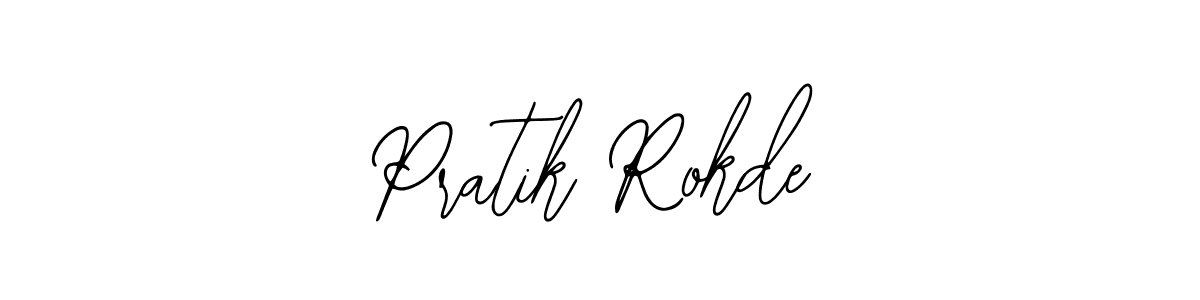 How to make Pratik Rokde signature? Bearetta-2O07w is a professional autograph style. Create handwritten signature for Pratik Rokde name. Pratik Rokde signature style 12 images and pictures png