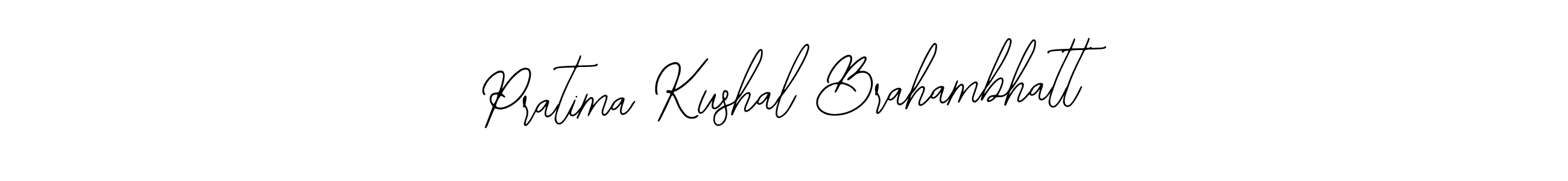 You should practise on your own different ways (Bearetta-2O07w) to write your name (Pratima Kushal Brahambhatt) in signature. don't let someone else do it for you. Pratima Kushal Brahambhatt signature style 12 images and pictures png