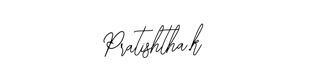 Create a beautiful signature design for name Pratishtha.k. With this signature (Bearetta-2O07w) fonts, you can make a handwritten signature for free. Pratishtha.k signature style 12 images and pictures png