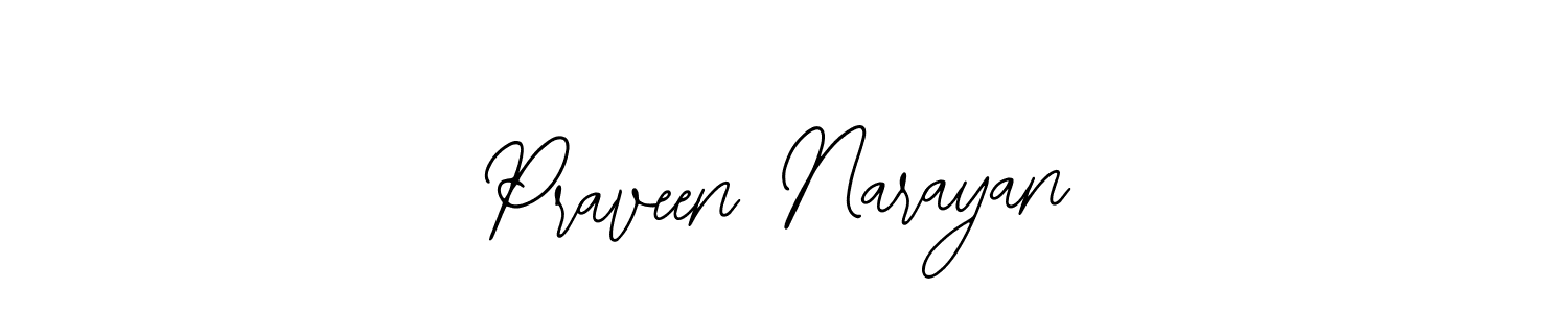 How to make Praveen Narayan signature? Bearetta-2O07w is a professional autograph style. Create handwritten signature for Praveen Narayan name. Praveen Narayan signature style 12 images and pictures png