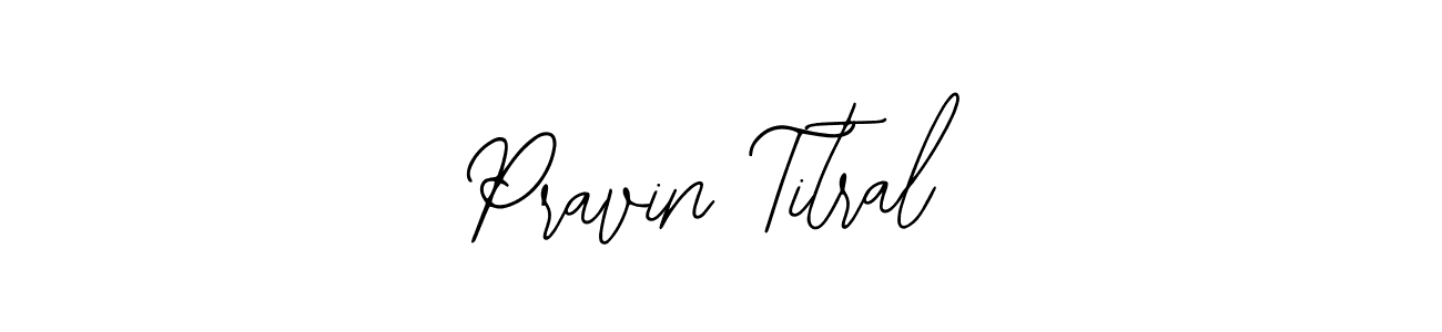 See photos of Pravin Titral official signature by Spectra . Check more albums & portfolios. Read reviews & check more about Bearetta-2O07w font. Pravin Titral signature style 12 images and pictures png