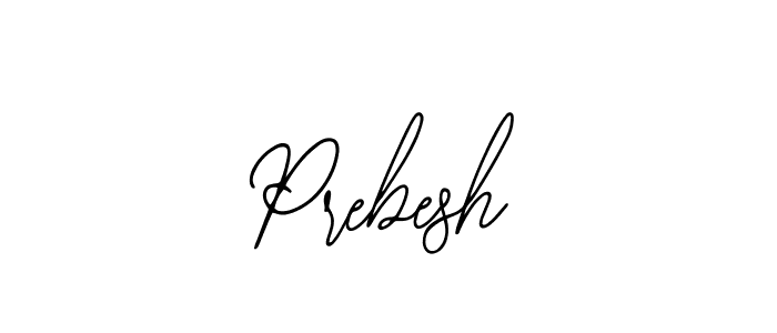 You should practise on your own different ways (Bearetta-2O07w) to write your name (Prebesh) in signature. don't let someone else do it for you. Prebesh signature style 12 images and pictures png