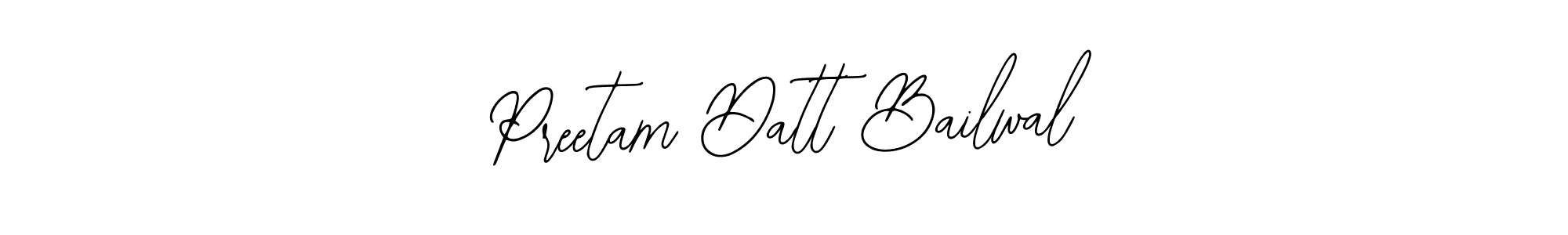 Also we have Preetam Datt Bailwal name is the best signature style. Create professional handwritten signature collection using Bearetta-2O07w autograph style. Preetam Datt Bailwal signature style 12 images and pictures png