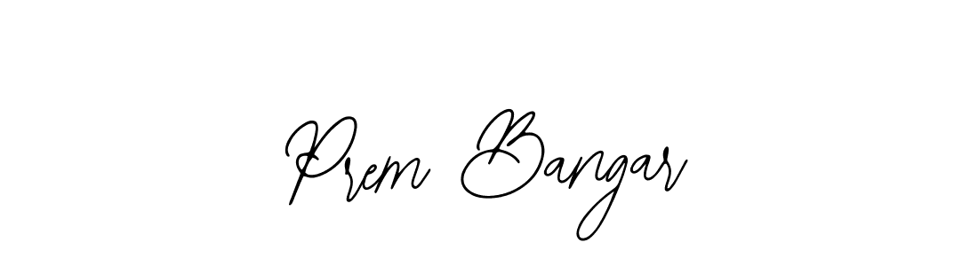 It looks lik you need a new signature style for name Prem Bangar. Design unique handwritten (Bearetta-2O07w) signature with our free signature maker in just a few clicks. Prem Bangar signature style 12 images and pictures png
