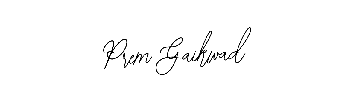 How to make Prem Gaikwad signature? Bearetta-2O07w is a professional autograph style. Create handwritten signature for Prem Gaikwad name. Prem Gaikwad signature style 12 images and pictures png