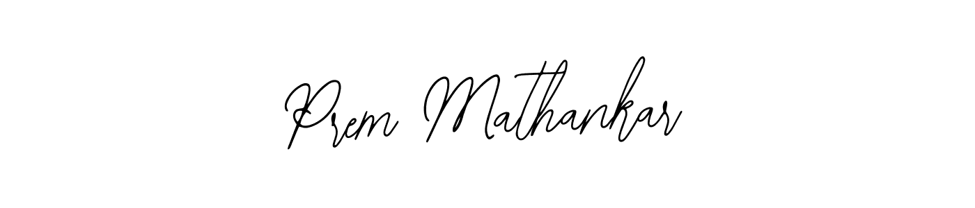 How to make Prem Mathankar signature? Bearetta-2O07w is a professional autograph style. Create handwritten signature for Prem Mathankar name. Prem Mathankar signature style 12 images and pictures png