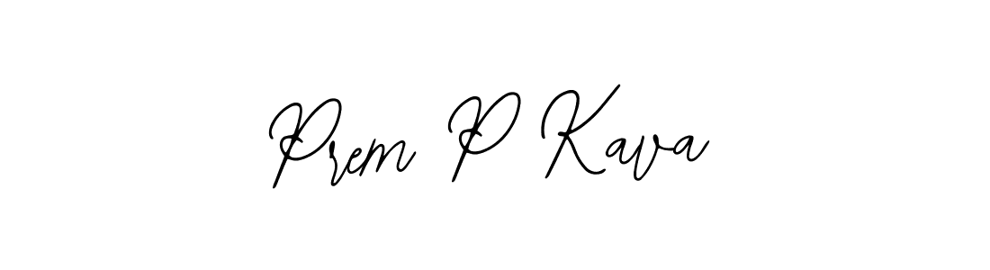 You should practise on your own different ways (Bearetta-2O07w) to write your name (Prem P Kava) in signature. don't let someone else do it for you. Prem P Kava signature style 12 images and pictures png