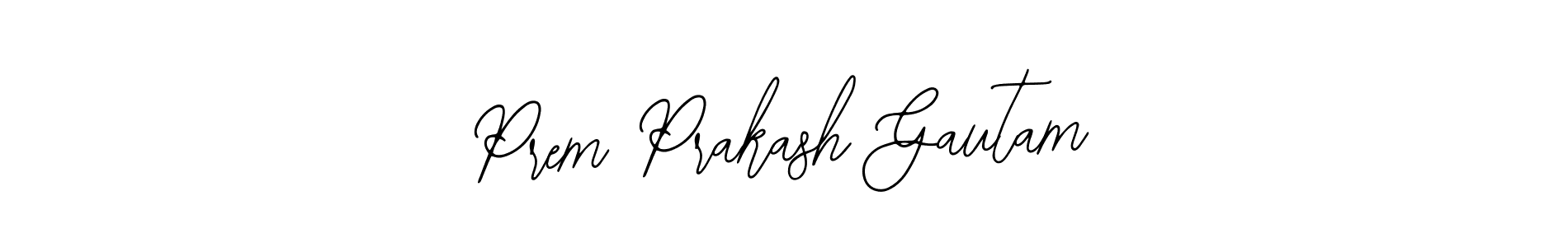 How to make Prem Prakash Gautam signature? Bearetta-2O07w is a professional autograph style. Create handwritten signature for Prem Prakash Gautam name. Prem Prakash Gautam signature style 12 images and pictures png