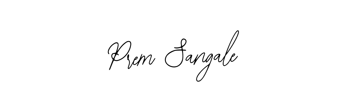 How to make Prem Sangale signature? Bearetta-2O07w is a professional autograph style. Create handwritten signature for Prem Sangale name. Prem Sangale signature style 12 images and pictures png