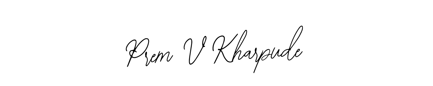 Prem V Kharpude stylish signature style. Best Handwritten Sign (Bearetta-2O07w) for my name. Handwritten Signature Collection Ideas for my name Prem V Kharpude. Prem V Kharpude signature style 12 images and pictures png