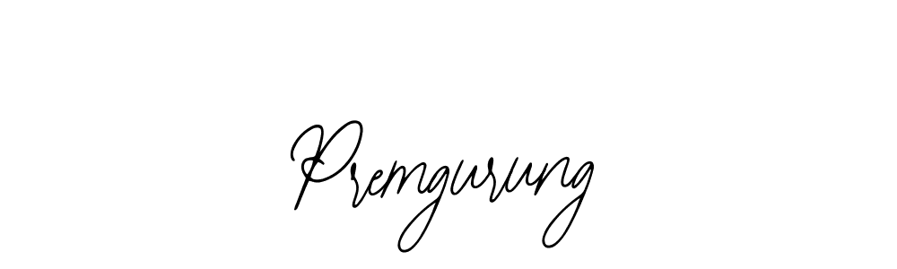 Once you've used our free online signature maker to create your best signature Bearetta-2O07w style, it's time to enjoy all of the benefits that Premgurung name signing documents. Premgurung signature style 12 images and pictures png