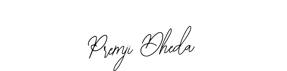 Create a beautiful signature design for name Premji Dheda. With this signature (Bearetta-2O07w) fonts, you can make a handwritten signature for free. Premji Dheda signature style 12 images and pictures png