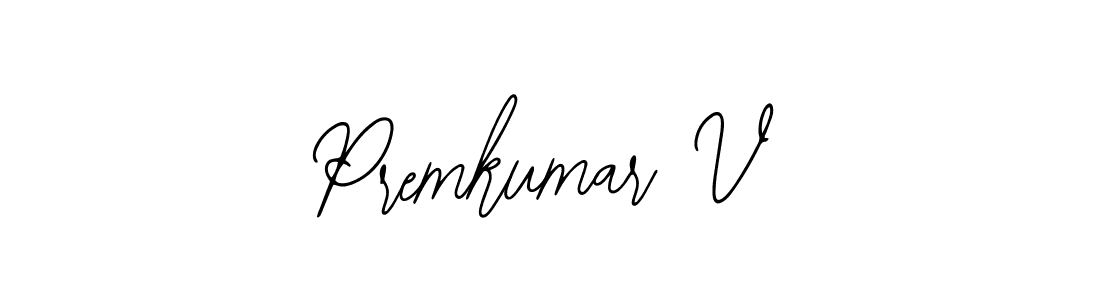 You should practise on your own different ways (Bearetta-2O07w) to write your name (Premkumar V) in signature. don't let someone else do it for you. Premkumar V signature style 12 images and pictures png
