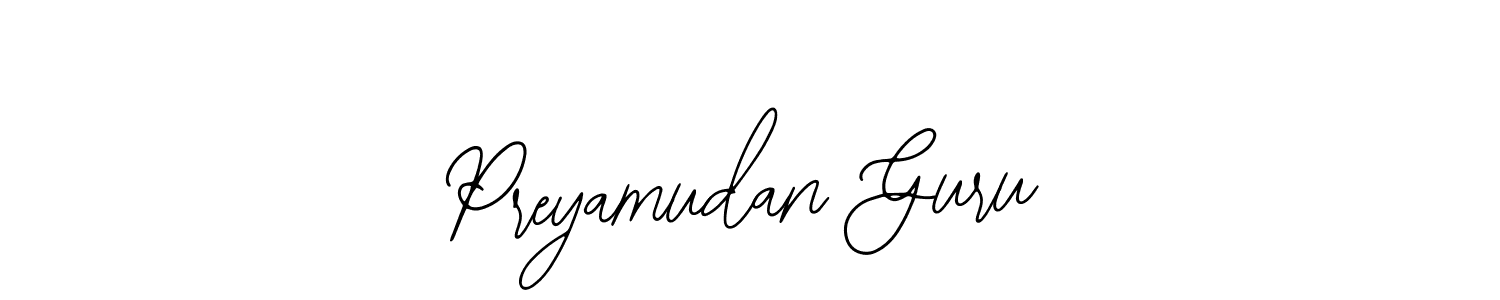 You should practise on your own different ways (Bearetta-2O07w) to write your name (Preyamudan Guru) in signature. don't let someone else do it for you. Preyamudan Guru signature style 12 images and pictures png