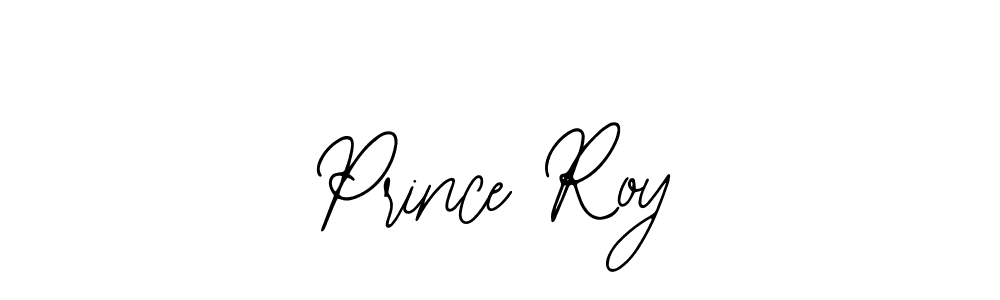 You should practise on your own different ways (Bearetta-2O07w) to write your name (Prince Roy) in signature. don't let someone else do it for you. Prince Roy signature style 12 images and pictures png