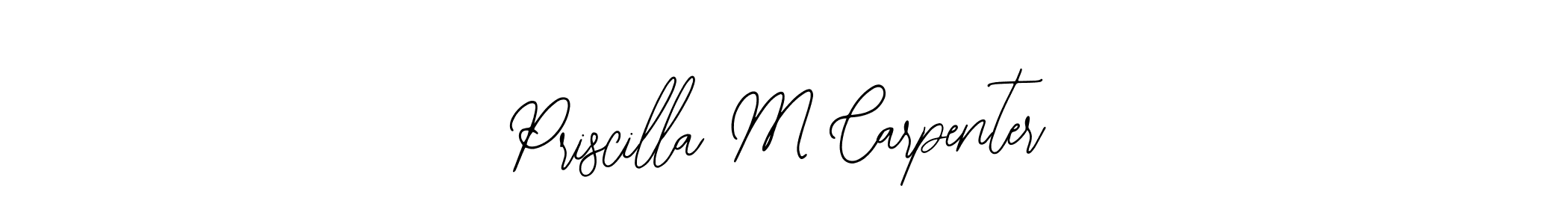 Priscilla M Carpenter stylish signature style. Best Handwritten Sign (Bearetta-2O07w) for my name. Handwritten Signature Collection Ideas for my name Priscilla M Carpenter. Priscilla M Carpenter signature style 12 images and pictures png