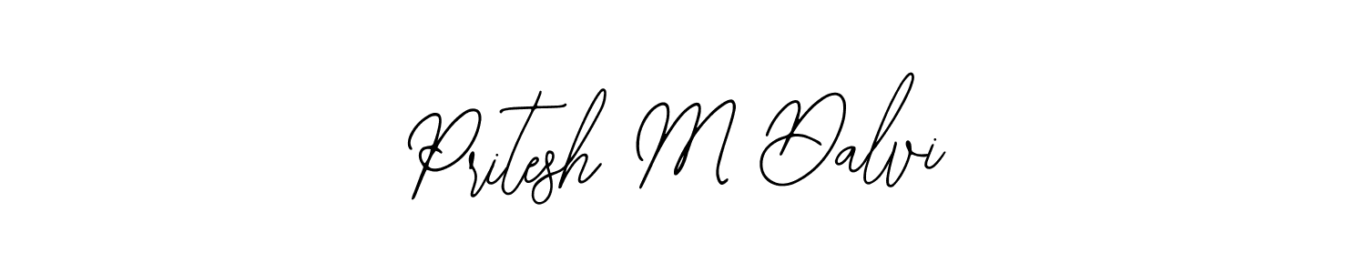 You should practise on your own different ways (Bearetta-2O07w) to write your name (Pritesh M Dalvi) in signature. don't let someone else do it for you. Pritesh M Dalvi signature style 12 images and pictures png