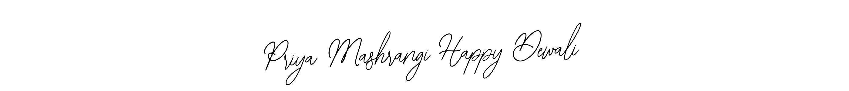 You should practise on your own different ways (Bearetta-2O07w) to write your name (Priya Mashrangi Happy Dewali) in signature. don't let someone else do it for you. Priya Mashrangi Happy Dewali signature style 12 images and pictures png