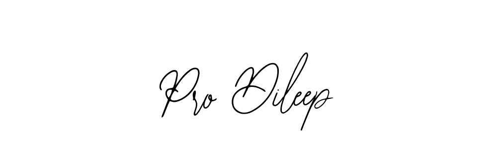 Make a beautiful signature design for name Pro Dileep. With this signature (Bearetta-2O07w) style, you can create a handwritten signature for free. Pro Dileep signature style 12 images and pictures png