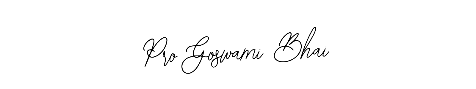 Use a signature maker to create a handwritten signature online. With this signature software, you can design (Bearetta-2O07w) your own signature for name Pro Goswami Bhai. Pro Goswami Bhai signature style 12 images and pictures png