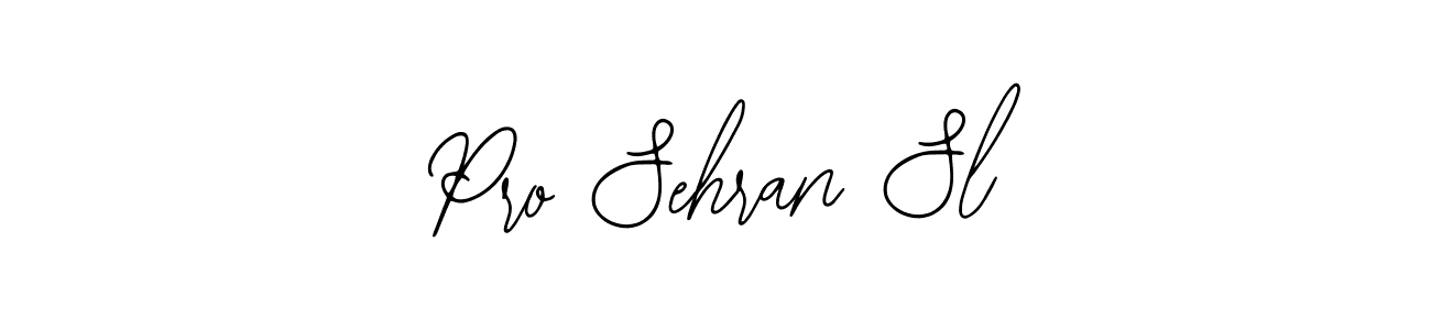 Also we have Pro Sehran Sl name is the best signature style. Create professional handwritten signature collection using Bearetta-2O07w autograph style. Pro Sehran Sl signature style 12 images and pictures png