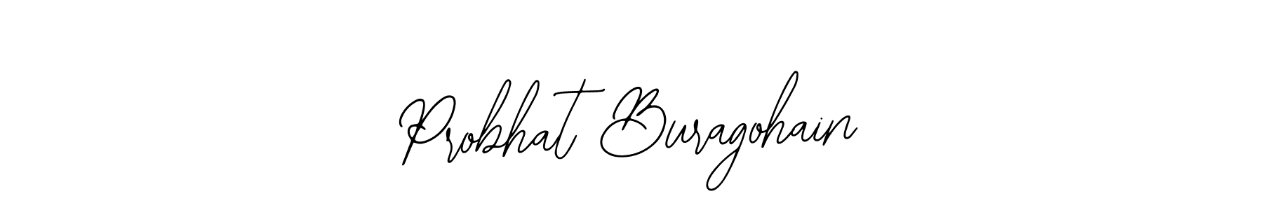 Once you've used our free online signature maker to create your best signature Bearetta-2O07w style, it's time to enjoy all of the benefits that Probhat Buragohain name signing documents. Probhat Buragohain signature style 12 images and pictures png