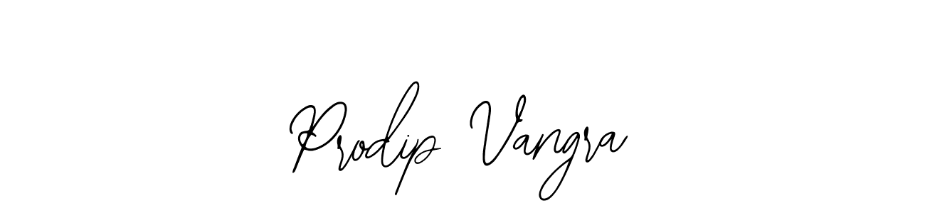 if you are searching for the best signature style for your name Prodip Vangra. so please give up your signature search. here we have designed multiple signature styles  using Bearetta-2O07w. Prodip Vangra signature style 12 images and pictures png