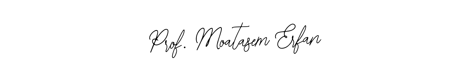 Prof. Moatasem Erfan stylish signature style. Best Handwritten Sign (Bearetta-2O07w) for my name. Handwritten Signature Collection Ideas for my name Prof. Moatasem Erfan. Prof. Moatasem Erfan signature style 12 images and pictures png