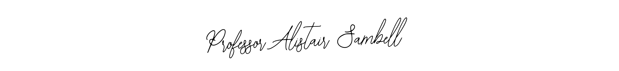 Professor Alistair Sambell stylish signature style. Best Handwritten Sign (Bearetta-2O07w) for my name. Handwritten Signature Collection Ideas for my name Professor Alistair Sambell. Professor Alistair Sambell signature style 12 images and pictures png