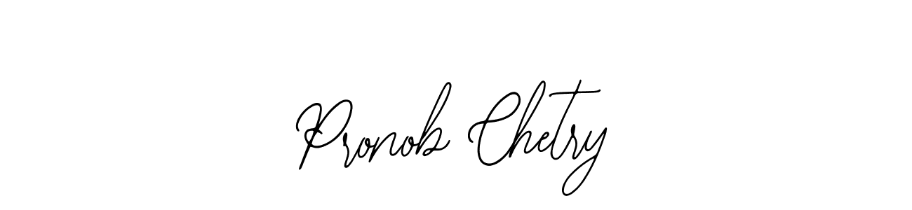 Create a beautiful signature design for name Pronob Chetry. With this signature (Bearetta-2O07w) fonts, you can make a handwritten signature for free. Pronob Chetry signature style 12 images and pictures png