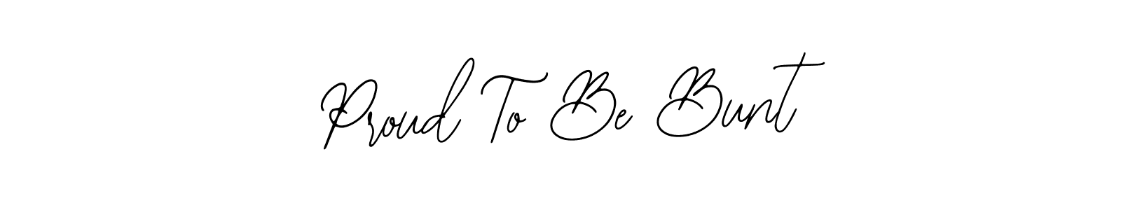 Design your own signature with our free online signature maker. With this signature software, you can create a handwritten (Bearetta-2O07w) signature for name Proud To Be Bunt. Proud To Be Bunt signature style 12 images and pictures png