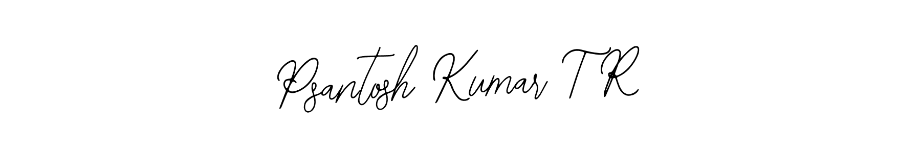 Create a beautiful signature design for name Psantosh Kumar T R. With this signature (Bearetta-2O07w) fonts, you can make a handwritten signature for free. Psantosh Kumar T R signature style 12 images and pictures png