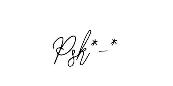 You should practise on your own different ways (Bearetta-2O07w) to write your name (Psk*-*) in signature. don't let someone else do it for you. Psk*-* signature style 12 images and pictures png