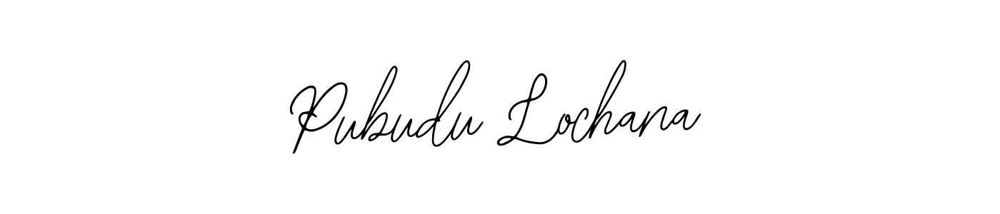 How to make Pubudu Lochana signature? Bearetta-2O07w is a professional autograph style. Create handwritten signature for Pubudu Lochana name. Pubudu Lochana signature style 12 images and pictures png