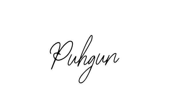You should practise on your own different ways (Bearetta-2O07w) to write your name (Puhgun) in signature. don't let someone else do it for you. Puhgun signature style 12 images and pictures png