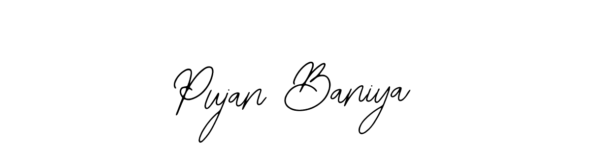 You should practise on your own different ways (Bearetta-2O07w) to write your name (Pujan Baniya) in signature. don't let someone else do it for you. Pujan Baniya signature style 12 images and pictures png