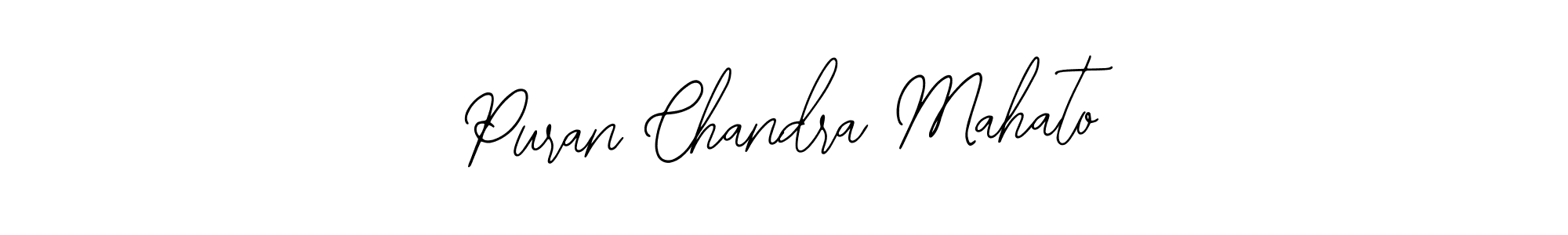 You should practise on your own different ways (Bearetta-2O07w) to write your name (Puran Chandra Mahato) in signature. don't let someone else do it for you. Puran Chandra Mahato signature style 12 images and pictures png