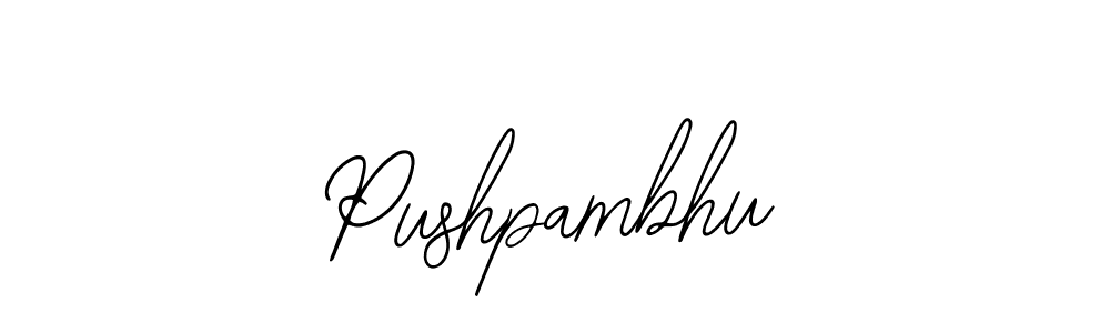 Also we have Pushpambhu name is the best signature style. Create professional handwritten signature collection using Bearetta-2O07w autograph style. Pushpambhu signature style 12 images and pictures png