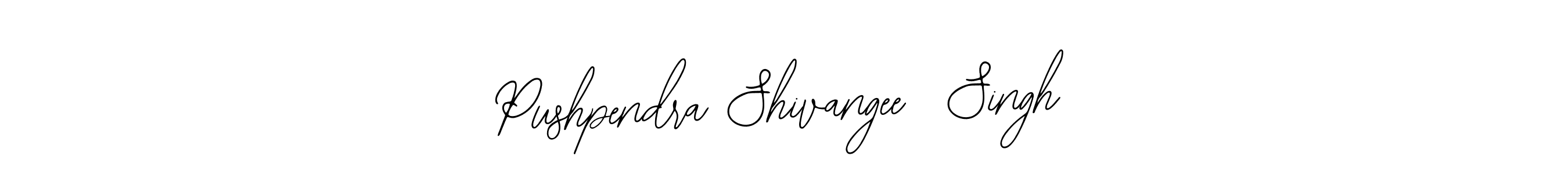 How to make Pushpendra Shivangee  Singh signature? Bearetta-2O07w is a professional autograph style. Create handwritten signature for Pushpendra Shivangee  Singh name. Pushpendra Shivangee  Singh signature style 12 images and pictures png