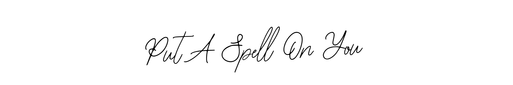 Also we have Put A Spell On You name is the best signature style. Create professional handwritten signature collection using Bearetta-2O07w autograph style. Put A Spell On You signature style 12 images and pictures png