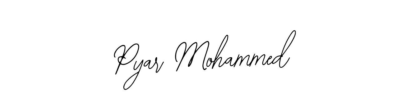Use a signature maker to create a handwritten signature online. With this signature software, you can design (Bearetta-2O07w) your own signature for name Pyar Mohammed. Pyar Mohammed signature style 12 images and pictures png