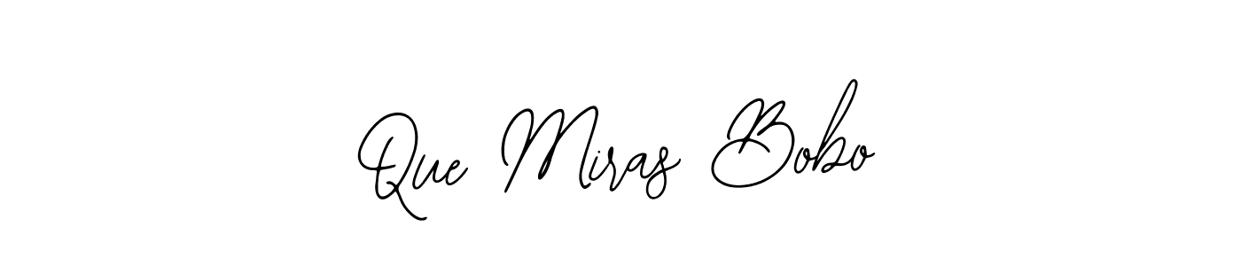 Also we have Que Miras Bobo name is the best signature style. Create professional handwritten signature collection using Bearetta-2O07w autograph style. Que Miras Bobo signature style 12 images and pictures png