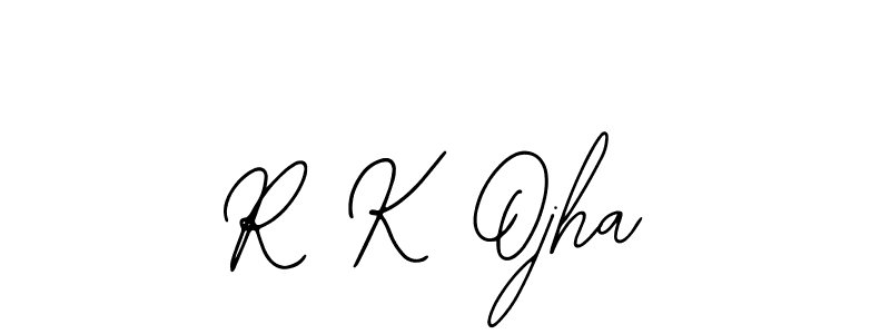 Also we have R K Ojha name is the best signature style. Create professional handwritten signature collection using Bearetta-2O07w autograph style. R K Ojha signature style 12 images and pictures png