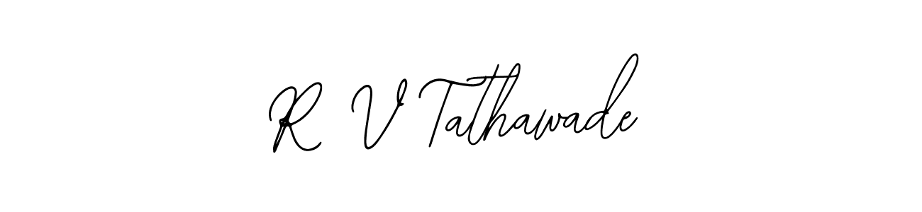 R V Tathawade stylish signature style. Best Handwritten Sign (Bearetta-2O07w) for my name. Handwritten Signature Collection Ideas for my name R V Tathawade. R V Tathawade signature style 12 images and pictures png