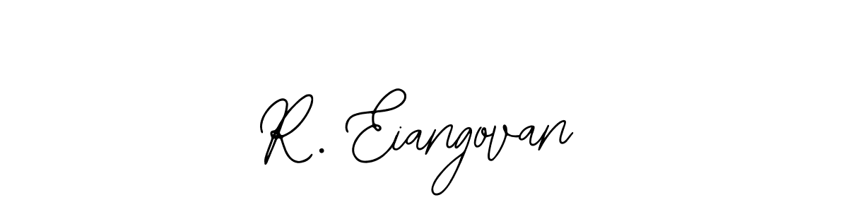 You should practise on your own different ways (Bearetta-2O07w) to write your name (R. Eiangovan) in signature. don't let someone else do it for you. R. Eiangovan signature style 12 images and pictures png